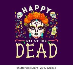 Day of the dead dia de los muertos Mexican holiday poster with calavera Catrina wear marigold wreath, tequila, sugar skulls, maracas for celebrating the spirits of departed loved ones, vector card