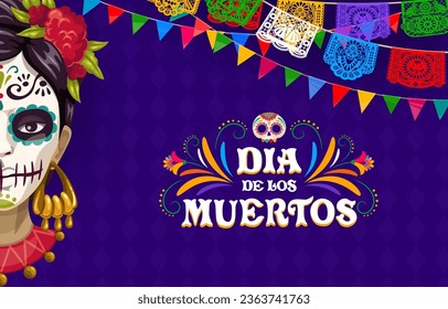 Day of Dead or Dia De Los Muertos holiday banner with Catrina and papel picado garland flags, vector background. Mexican holiday fiesta with calavera skull and latin ethnic floral ornament of flowers