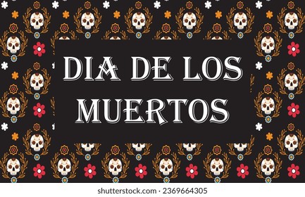 Day of the dead, Dia de los muertos background and seamless pattern design