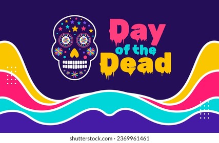 Day of the dead, Dia de los muertos, Día de Muertos colorful Mexican skull art background design template. traditional Mexican holiday poster, party flyer, greeting card, banner and background.