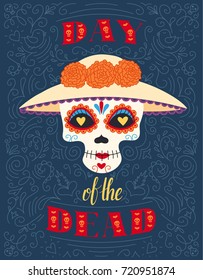 Day of the dead. Dia de los muertos. Colorful holiday background with woman skull with hat and flowers and hand drawn lettering. Vector eps10.