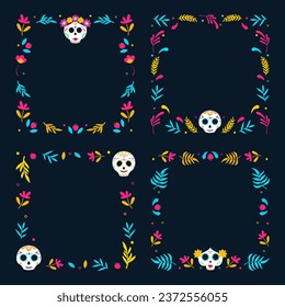 Day of Dead frames collection. Mexican frame with flowers and calavera skull. Vector illustration.