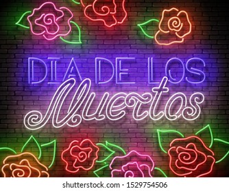 Day of the Dead Greeting Card Template with Dia de Los Muertos Inscription. Shiny Neon Poster, Flyer, Banner, Postcard, Invitation. Brick Wall. Vector 3d Illustration. Clipping Mask