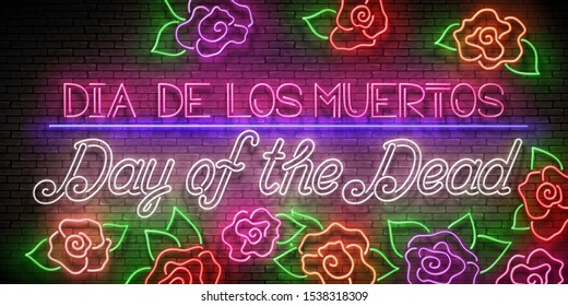 Day of the Dead Greeting Card Template with Dia de Los Muertos Inscription. Shiny Neon Poster, Flyer, Banner, Postcard, Invitation. Brick Wall. Vector 3d Illustration. Clipping Mask