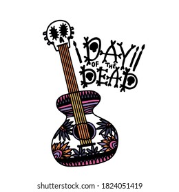 Day of the Dead - hand drawn sketch and lettering for mexican holiday Dia de los Muertos. Guitar with the image of a sugar skull, traditional flowers, candles. Vector illustration on isolated white