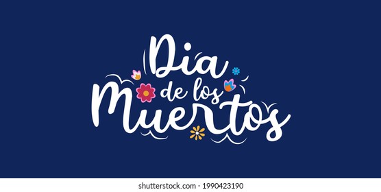 Day of the dead hand drawn style greeting card. Dia de los Muertos religious holiday typography design. Vector illustration. Mexican traditional holiday lettering for greeting card, poster, banner etc