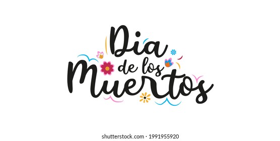 Day of the dead hand drawn style greeting card. Dia de los Muertos religious holiday typography design. Vector illustration. Mexican traditional holiday lettering for greeting card, poster, banner etc