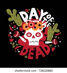 Day of the dead illustration and emblem, sign with traditional mexican skull, maracas, peppers, cacti and floral background. For party invitation, card, poster, banner. Vector illustration.