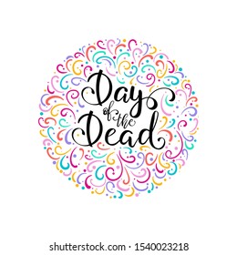 Day of the Dead lettering illustration. Holiday Poster for Dia de los Muertos. Design for cards, prints, invitations.