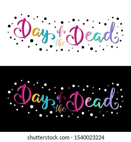Day of the Dead lettering illustration. Holiday Poster for Dia de los Muertos. Design for cards, prints, invitations