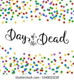 Day of the Dead lettering illustration. Holiday Poster for Dia de los Muertos. Design for cards, prints, invitations.