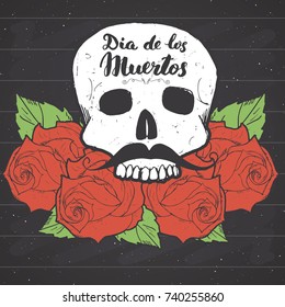 Day of the Dead, lettering quote with handdrawn skull and roses, vintage label, typography design or t-shirt print, vector illustration