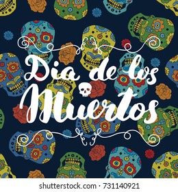 Day of the Dead, lettering quote on hand drawn sugar skulls and roses background, vector illustration.