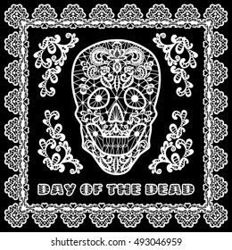 Day of the Dead and Mexican Dia Los Muertos card with white lace sugar skull and flower decorations on black background