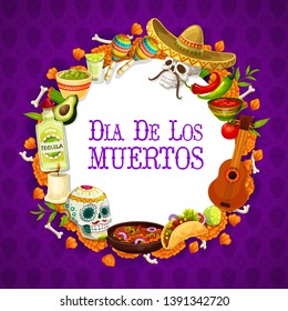 Day of dead mexican holiday banner with traditional Dia de los muertos signs in round frame. Vector guitar and tequila, maracas and burning candle, calavera and nachos. Bones and enchilada, burritos