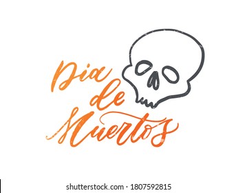 Day of the dead is a Mexican holiday. Handwritten Dia de Muertos vector lettering. Holiday calligraphy. Text banner. Lettering typography for Dia de Muertos holiday greeting card, invitation.