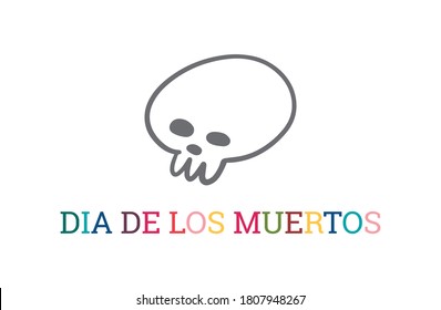 Day of the dead is a Mexican holiday. Handwritten Dia de Muertos vector lettering. Holiday calligraphy. Text banner. Lettering typography for Dia de Muertos holiday greeting card, invitation, banner, 