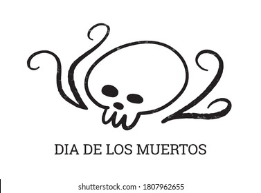 Day of the dead is a Mexican holiday. Handwritten Dia de Muertos vector lettering. Vector illustration with skull. Text banner. Typography for Dia de Muertos holiday greeting card, invitation, banner.