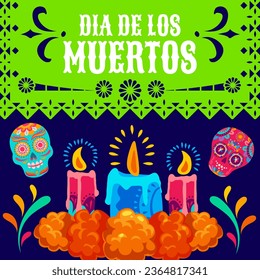 Day of the Dead mexican holiday papel picado paper cut banner. Dia de Los Muertos vector ofrenda altar, cartoon calavera sugar skulls, marigold flowers, candles and bright flag with cutout pattern