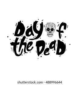 Day of the Dead. Mexican human skull. Lettering. Lino-cut. Flat design vector illustration.