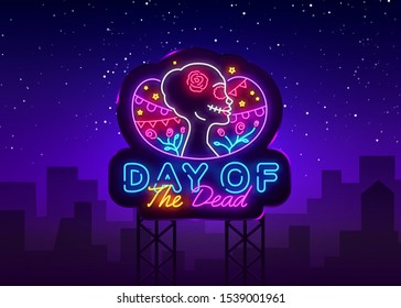 Day of the dead Neon Sign Vector. Dia de los moertos neon banner. Fiesta, holiday poster, party flyer, greeting card. Traditional Mexican Halloween. Vector illustration. Billboard