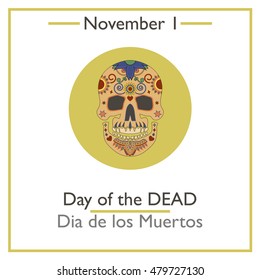 Day of the Dead. November 1. Vector illustration for you design, card, banner, poster and calendar