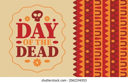 Day of the Dead in November. A holiday dedicated to the memory of the dead. Celebrate annual in Mexico and other Latin American countries. Mexican and Hispanic tradition pattern and texture with skull