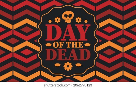 Day of the Dead in November. A holiday dedicated to the memory of the dead. Celebrate annual in Mexico and other Latin American countries. Mexican and Hispanic tradition pattern and texture with skull