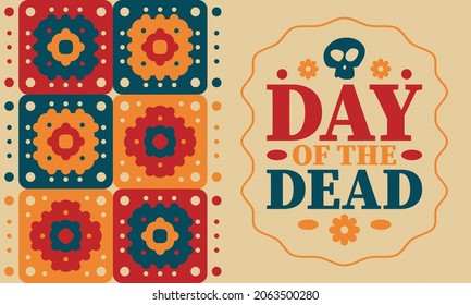 Day of the Dead in November. A holiday dedicated to the memory of the dead. Celebrate annual in Mexico and other Latin American countries. Mexican and Hispanic tradition pattern and texture with skull