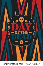 Day of the Dead in November. A holiday dedicated to the memory of the dead. Celebrate annual in Mexico and other Latin American countries. Mexican and Hispanic tradition pattern and texture with skull