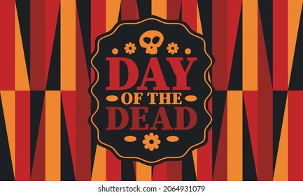 Day of the Dead in November. A holiday dedicated to the memory of the dead. Celebrate annual in Mexico and other Latin American countries. Mexican and Hispanic tradition pattern and texture with skull