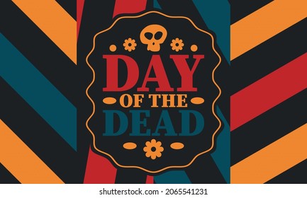 Day of the Dead in November. A holiday dedicated to the memory of the dead. Celebrate annual in Mexico and other Latin American countries. Mexican and Hispanic tradition pattern and texture with skull