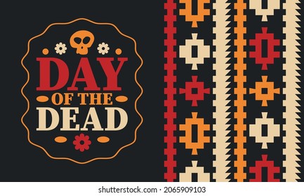 Day Of The Dead In November. A Holiday Dedicated To The Memory Of The Dead. Celebrate Annual In Mexico And Other Latin American Countries. Mexican And Hispanic Tradition Pattern And Texture With Skull