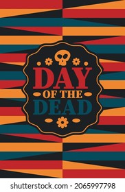 Day of the Dead in November. A holiday dedicated to the memory of the dead. Celebrate annual in Mexico and other Latin American countries. Mexican and Hispanic tradition pattern and texture with skull