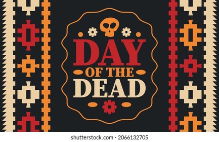 Day of the Dead in November. A holiday dedicated to the memory of the dead. Celebrate annual in Mexico and other Latin American countries. Mexican and Hispanic tradition pattern and texture with skull