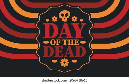 Day of the Dead in November. A holiday dedicated to the memory of the dead. Celebrate annual in Mexico and other Latin American countries. Mexican and Hispanic tradition pattern and texture with skull