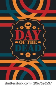 Day of the Dead in November. A holiday dedicated to the memory of the dead. Celebrate annual in Mexico and other Latin American countries. Mexican and Hispanic tradition pattern and texture with skull