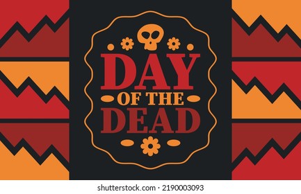 Day of the Dead in November. A holiday dedicated to the memory of the dead. Celebrate annual in Mexico and other Latin American countries. Mexican and Hispanic tradition pattern and texture with skull