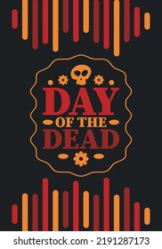 Day of the Dead in November. A holiday dedicated to the memory of the dead. Celebrate annual in Mexico and other Latin American countries. Mexican and Hispanic tradition pattern and texture with skull