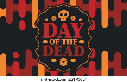 Day of the Dead in November. A holiday dedicated to the memory of the dead. Celebrate annual in Mexico and other Latin American countries. Mexican and Hispanic tradition pattern and texture with skull