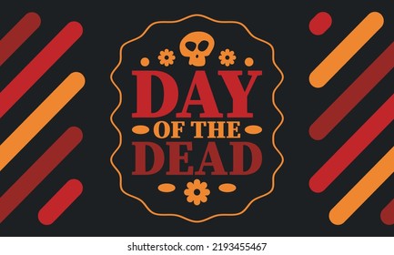 Day of the Dead in November. A holiday dedicated to the memory of the dead. Celebrate annual in Mexico and other Latin American countries. Mexican and Hispanic tradition pattern and texture with skull