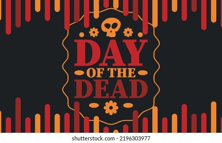 Day of the Dead in November. A holiday dedicated to the memory of the dead. Celebrate annual in Mexico and other Latin American countries. Mexican and Hispanic tradition pattern and texture with skull