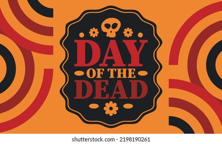 Day of the Dead in November. A holiday dedicated to the memory of the dead. Celebrate annual in Mexico and other Latin American countries. Mexican and Hispanic tradition pattern and texture with skull
