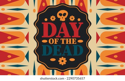 Day of the Dead in November. A holiday dedicated to the memory of the dead. Celebrate annual in Mexico and other Latin American countries. Mexican and Hispanic tradition pattern and texture with skull