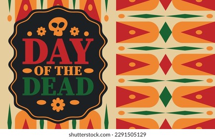 Day of the Dead in November. A holiday dedicated to the memory of the dead. Celebrate annual in Mexico and other Latin American countries. Mexican and Hispanic tradition pattern and texture with skull