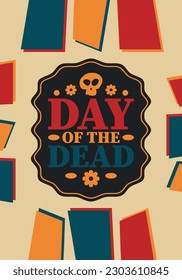 Day of the Dead in November. A holiday dedicated to the memory of the dead. Celebrate annual in Mexico and other Latin American countries. Mexican and Hispanic tradition pattern and texture with skull