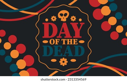 Day of the Dead in November. A holiday dedicated to the memory of the dead. Celebrate annual in Mexico and other Latin American countries. Mexican and Hispanic tradition pattern and texture with skull