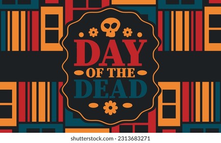 Day of the Dead in November. A holiday dedicated to the memory of the dead. Celebrate annual in Mexico and other Latin American countries. Mexican and Hispanic tradition pattern and texture with skull