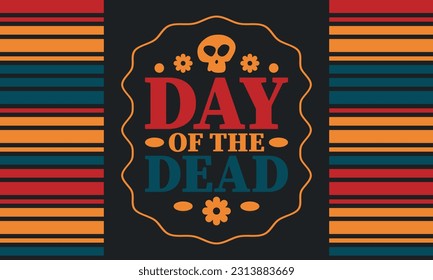 Day of the Dead in November. A holiday dedicated to the memory of the dead. Celebrate annual in Mexico and other Latin American countries. Mexican and Hispanic tradition pattern and texture with skull