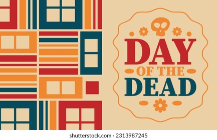 Day of the Dead in November. A holiday dedicated to the memory of the dead. Celebrate annual in Mexico and other Latin American countries. Mexican and Hispanic tradition pattern and texture with skull